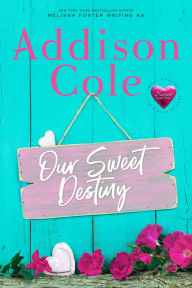 Title: Our Sweet Destiny, Author: Addison Cole