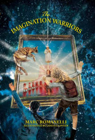 Title: The Imagination Warriors, Author: Marc Romanelli