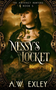 Title: Nessy's Locket, Author: A.W. Exley