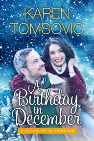Title: A Birthday in December, Author: Karen Tomsovic