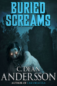 Title: Buried Screams, Author: C. Dean Andersson