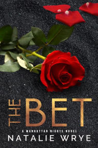 Title: The Bet: An Enemies to Lovers Office Romance, Author: Natalie Wrye