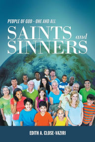 Title: People of God - One and All Saints and Sinners, Author: Edith Close-Vaziri