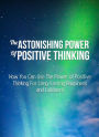 The Astonishing Power Of Positive Thinking