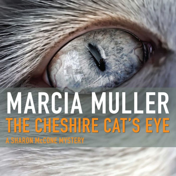 The Cheshire Cat's Eye (Sharon McCone Series #3)