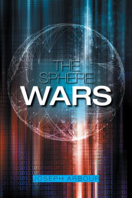 Title: The Sphere Wars, Author: Joseph Arbour