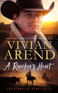 Title: A Rancher's Heart, Author: Vivian Arend