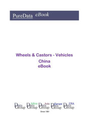 Title: Wheels & Castors - Vehicles in China, Author: Editorial DataGroup Asia