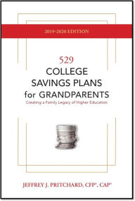 Title: 529 College Savings Plans for Grandparents, Author: Jeffrey J. Pritchard