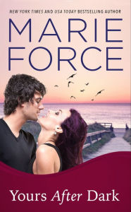 Title: Yours After Dark (Gansett Island Series #20), Author: Marie Force