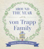 Around the Year with the Von Trapp Family