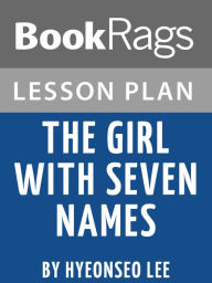 Title: Lesson Plan: The Girl with Seven Names, Author: BookRags