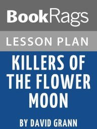 Title: Lesson Plan: Killers of the Flower Moon, Author: BookRags