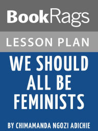 Title: Lesson Plan: We Should All Be Feminists, Author: BookRags