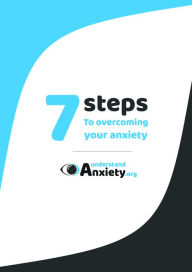 Title: 7 Steps to overcoming your anxiety, Author: Lee Deck