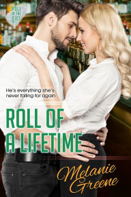 Title: Roll of a Lifetime, Author: Melanie Greene