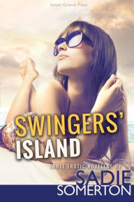 Title: Swingers' Island: Three erotic novellas, Author: Sadie Somerton