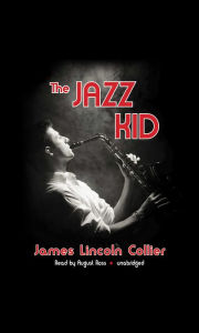 Title: The Jazz Kid, Author: James Lincoln Collier