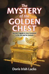 Title: Mystery of the Golden Chest, The, Author: Doris Lacks