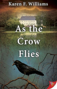 Title: As the Crow Flies, Author: Karen F. Williams