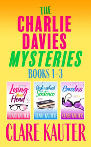 Title: The Charlie Davies Mysteries Books 1-3, Author: Clare Kauter