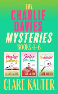 Title: The Charlie Davies Mysteries Books 4-6, Author: Clare Kauter
