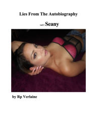 Title: Lies From The Autobiography: Vol 1 Seany, Author: Rp Verlaine