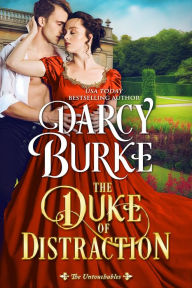 Title: The Duke of Distraction, Author: Darcy Burke