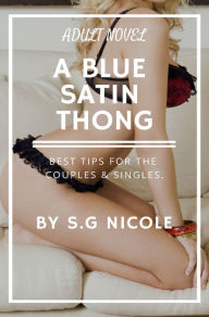 Title: A Blue Satin Thong, Author: S.G Nicole