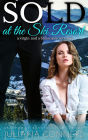 Sold At The Ski Resort: A Sold at the Auction Virgin and a Billionaire Romance