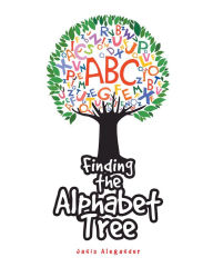 Title: Finding the Alphabet Tree, Author: Janis Alexander