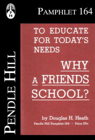 Title: Why a Friends School?, Author: Douglas H. Heath