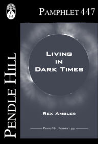 Title: Living in Dark Times, Author: Rex Ambler
