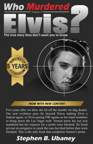 Title: Who Murdered Elvis? - 5th Anniversary Edition, Author: Stephen B. Ubaney