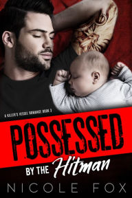 Title: Possessed by the Hitman, Author: Nicole Fox