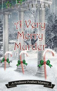 Title: A Very Merry Murder, Author: Mary Angela