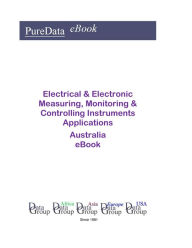 Title: Electrical & Electronic Measuring, Monitoring & Controlling Instruments Applications in Australia, Author: Editorial DataGroup Oceania