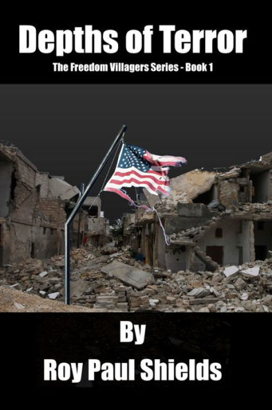 Depths of Terror: The Freedom Villagers Series Book 1
