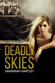 Title: Deadly Skies, Author: Savannah Hartley