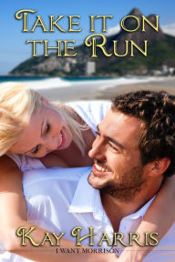 Title: Take It on the Run, Author: Kay Harris