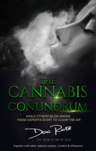 Title: The Cannabis Conundrum, Author: Rob 