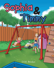 Title: Sophia and Timmy, Author: D. M. Brinker