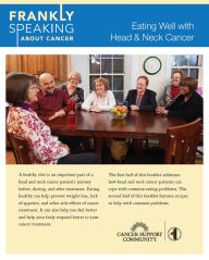 Title: Frankly Speaking About Cancer: Eating Well with Head & Neck Cancer, Author: Cancer Support Community