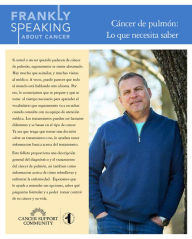 Title: Frankly Speaking About Cancer: Cancer de pulmon: Lo que necesita saber, Author: Cancer Support Community