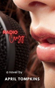 Title: Radio Crazy, Author: April Tompkins