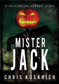 Title: Mister Jack, Author: Chris Kosarich