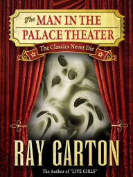 Title: The Man in the Palace Theater, Author: Ray Garton