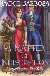 Title: A Matter of Indiscretion, Author: Jackie Barbosa