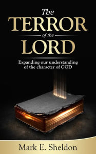 Title: The Terror of the Lord, Author: Mark E. Sheldon