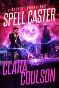 Title: Spell Caster, Author: Clara Coulson